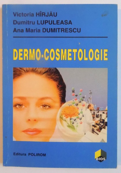 DERMO - COSMETOLOGIE de VICTORIA HIRJAU...ANA MARIA DUMITRESCU , 1998