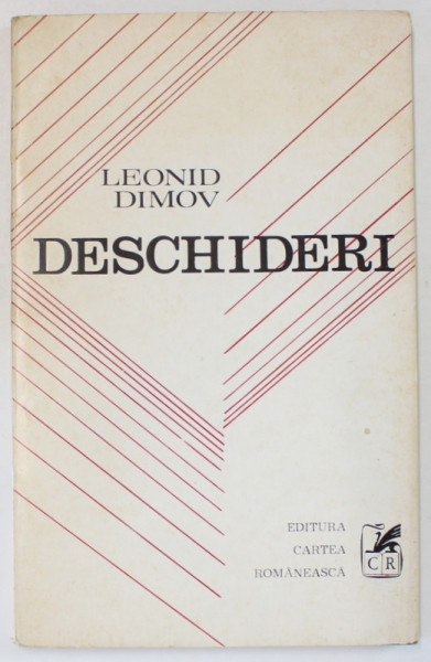 DESCHIDERI de LEONID DIMOV , VERSURI , coperta de HARRY GUTTMAN , 1972 , DEDICATIE *