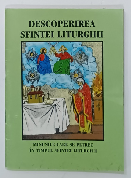 DESCOPERIREA  SFINTEI LITURGHII , MINUNILE CARE SE PETREC IN TIMPUL SFINTEI LITURGHII , ANII '90