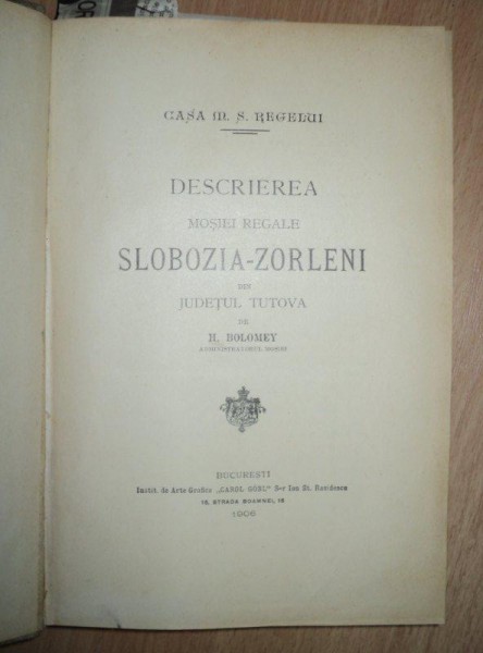 DESCRIEREA MOSIILOR REGALE SLOBOZIA ZORLENI, PREDEAL, BOROSTENI, POENI,  BUCURESTI, 1906