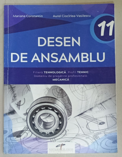 DESEN DE ANSAMBLU , MANUAL PENTRU CLASA A - XI -A de MARIANA  CONSTANTIN si AUREL CIOCIRLEA  - VASILESCU , 2020