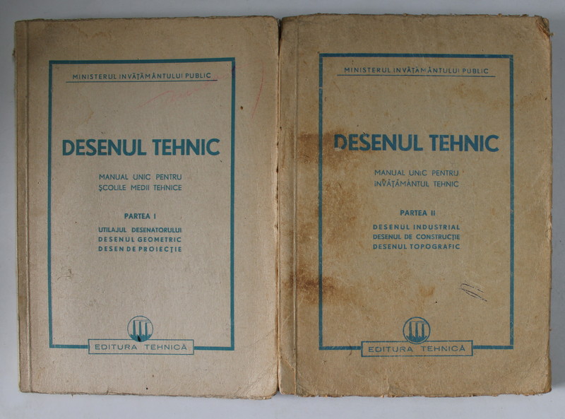 DESENUL TEHNIC  - MANUAL UNIC PENTRU SCOLILE MEDII TEHNICE , VOLUMELE I - II , 1950