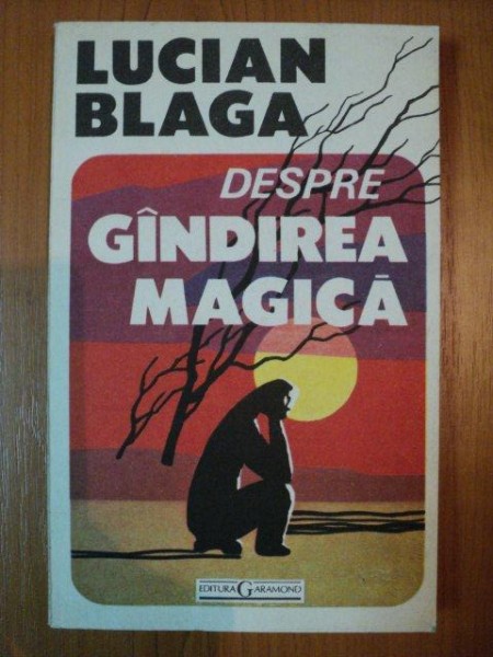 DESPRE GANDIREA MAGICA de LUCIAN BLAGA , 1992