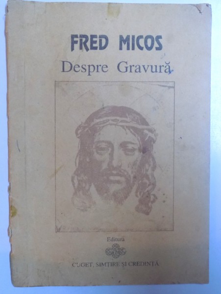 DESPRE GRAVURA de FRED MICOS , 1994