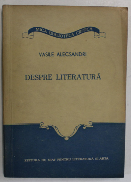 DESPRE LITERATURA de VASILE ALECSANDRI , 1955