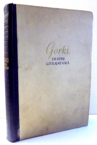 DESPRE LITERATURA  GORKI