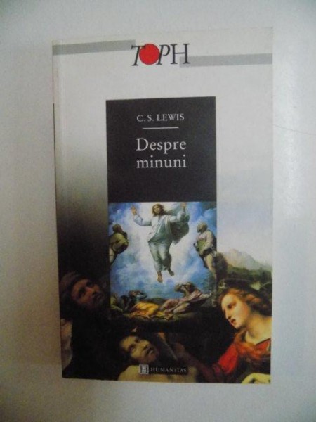 DESPRE MINUNI , EDITIA A II - A de C.S. LEWIS , 2001