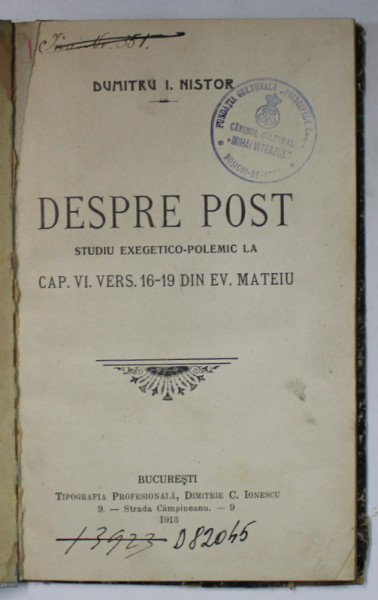 DESPRE POST , STUDIU EXEGETICO - POLEMIC LA CAP. VI . VERS . 16 -19 DIN EV. MATEIU de DUMITRU I. NISTOR , 1913