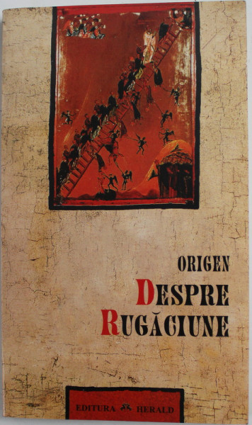 DESPRE RUGACIUNE , EDITIA A II - A de ORIGEN , 2006