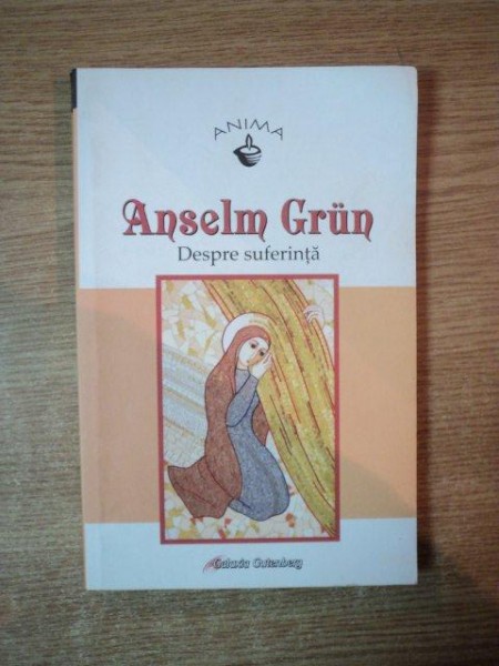 DESPRE SUFERINTA de ANSELM GRUN