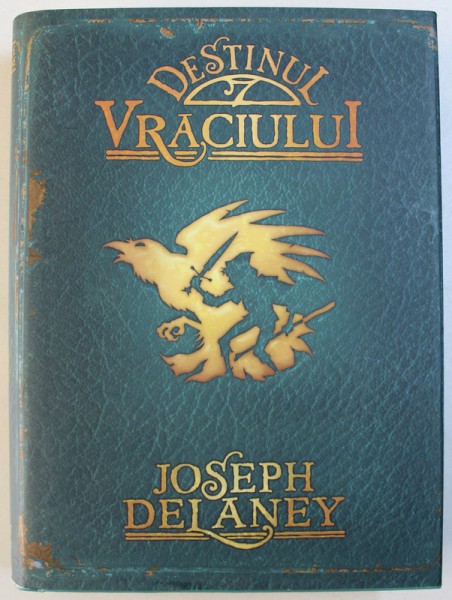 DESTINUL VRACIULUI de JOSEPH  DELANEY , 2012