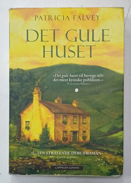 DET GULE HUSET ( CASA  GALBENA  ) PATRICIA FALVEY , TEXT IN LIMBA NORVEGIANA  , 2010