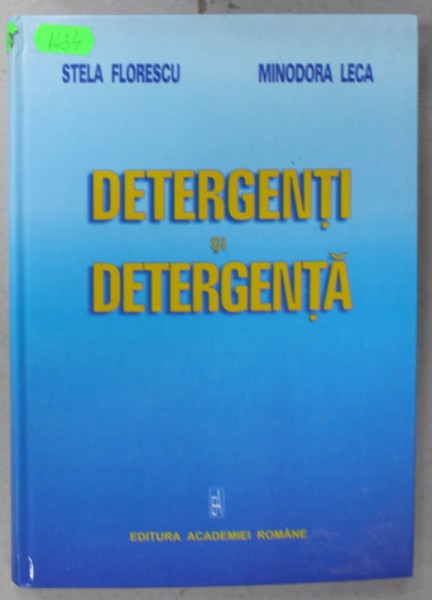 DETERGENTI SI DETERGENTA de STELA FLORESCU si MINODORA LECA , 2003