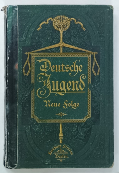 DEUTSCHE JUGEND ( TINERETUL GERMAN )  NEUE FOLGE , von JULIUS LOHMENER , BAND 6 , 1888 , TEXT IN GERMANA CU CARACTERE GOTICE