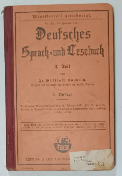 DEUTSCHES SPRACH  UND LESEBUCH , II . TEIL von WILLIBALD KNOBLICH , TEXT IN LIMBA GERMANA CU CARACTERE GOTICE , 1934
