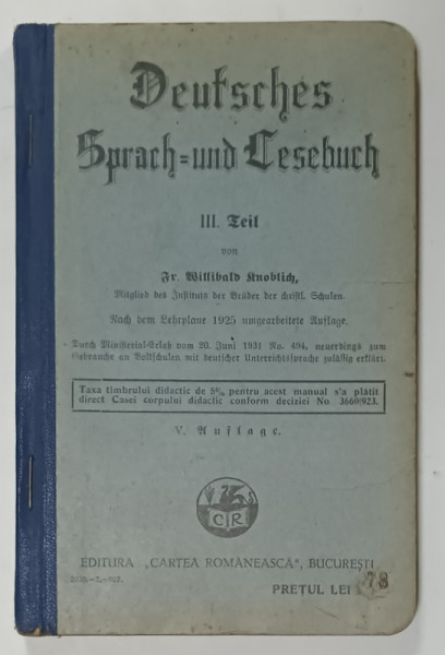 DEUTSCHES SPRACH  UND LESEBUCH , III . TEIL von WILLIBALD KNOBLICH , TEXT IN LIMBA GERMANA CU CARACTERE GOTICE , 1932