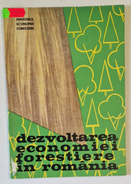 DEZVOLTARE ECONOMIEI FORESTIERE IN ROMANIA , 1969