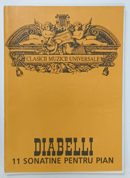 DIABELLI , 11 SONATINE PENTRU PIAN , 1992, PARTITURI