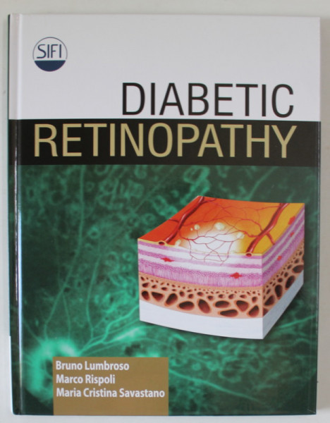 DIABETIC RETINOPATHY by BRUNO LUMBROSO ...MARIA CRISTINA SAVASTANO , 2015