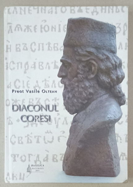 DIACONUL CORESI  de PREOT VASILE OLTEAN , 2019