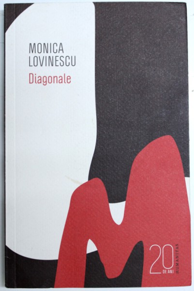 DIAGONALE de MONICA LOVINESCU , 2010