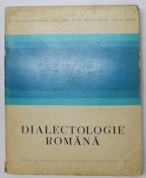 DIALECTOLOGIE ROMANA de M. CARAGIU MARIOTEANU ... R. TODORAN , 1977 *MINIMA UZURA A COTORULUI