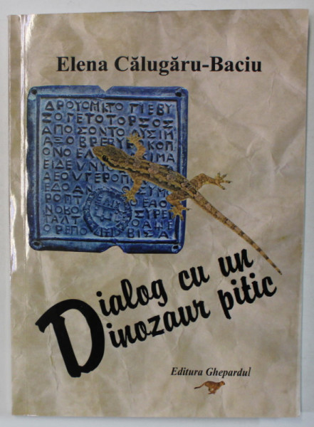 DIALOG CU UN DINOZAUR PITIC de ELENA CALUGARU - BACIU , 2022