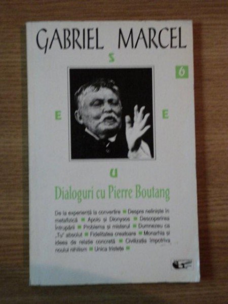 DIALOGURI CU PIERRE BOUTANG de GABRIEL MARCEL, 1996