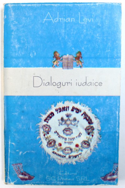 DIALOGURI IUDAICE de ADRIAN LEVI, 2004