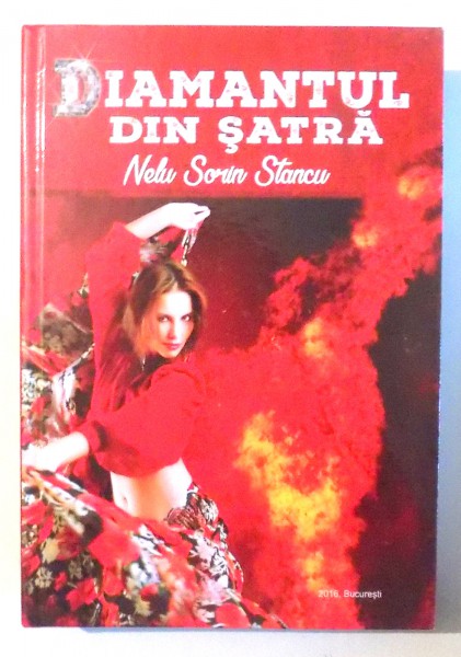 DIAMANTUL DIN SATRA de NELU SORIN STANCU , 2016