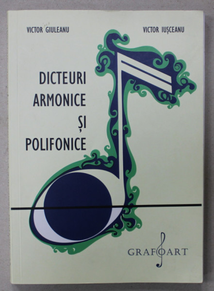 DICTEURI ARMONICE SI POLIFONICE de VICTOR GIULEANU si VICTOR IUSCEANU , 2019