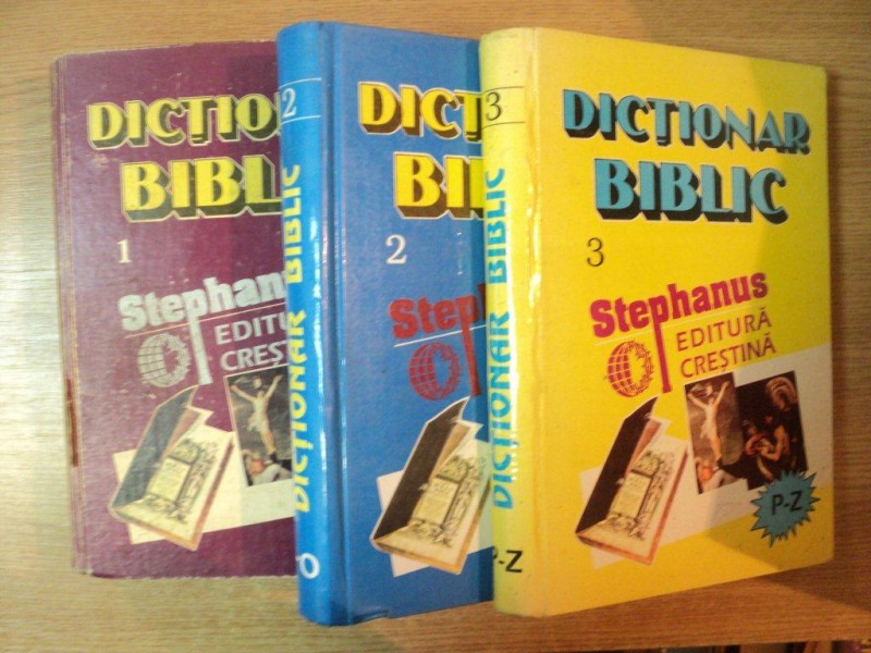 DICTIONAR BIBLIC , VOL. I - III , Bucuresti 1995