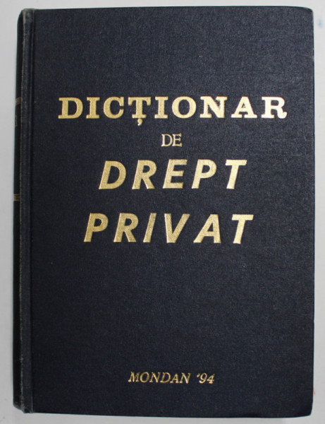 DICTIONAR DE DREPT PRIVAT , alcatuit de DUMITRU RADESCU , 1997