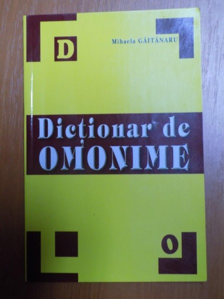 DICTIONAR DE OMONIME de MIHAELA GRAITANARU , 2003