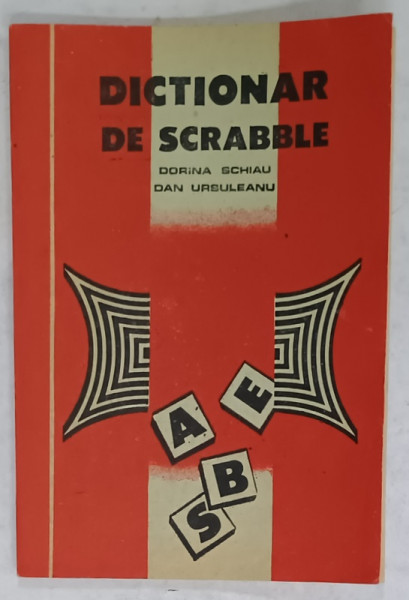 DICTIONAR DE SCRABBLE de DORINA SCHIAU si DAN URSEULEANU , , CUVINTE CU 2 , 3 , 4  LITERE , ANII '80