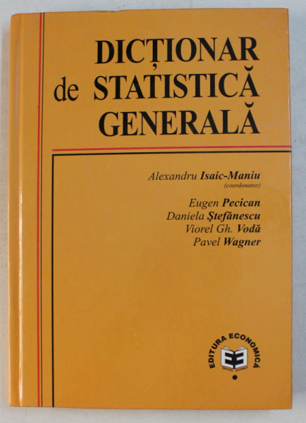 DICTIONAR DE STATISTICA GENERALA de ISAIC MANIU , 2003