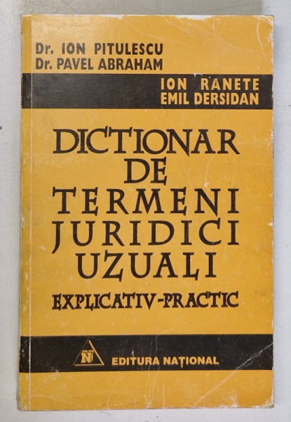 DICTIONAR DE TERMENI JURIDICI UZUALI de ION PITULESCU ... ION RANETTE , 1997 ,