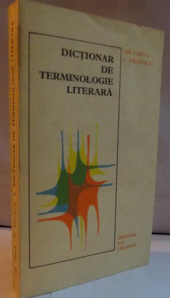 DICTIONAR DE TERMINOLOGIE LITERARA de GH. GHITA , C. FIERASCU , 1975