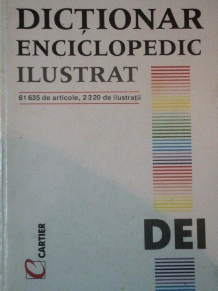 DICTIONAR ENCICLOPEDIC ILUSTRAT  1999