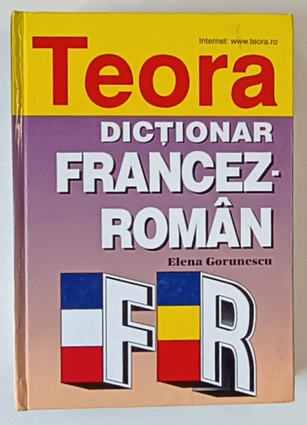 DICTIONAR FRANCEZ - ROMAN de ELENA GORUNESCU , 2004