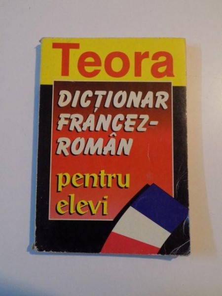 DICTIONAR FRANCEZ - ROMAN PETRU ELEVI de SANDA MIHAESCU - CARSTEANU , 1998
