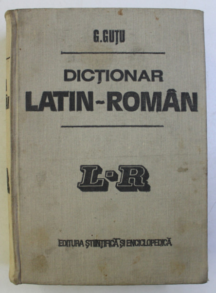 DICTIONAR LATIN ROMAN de G. GUTU 1983