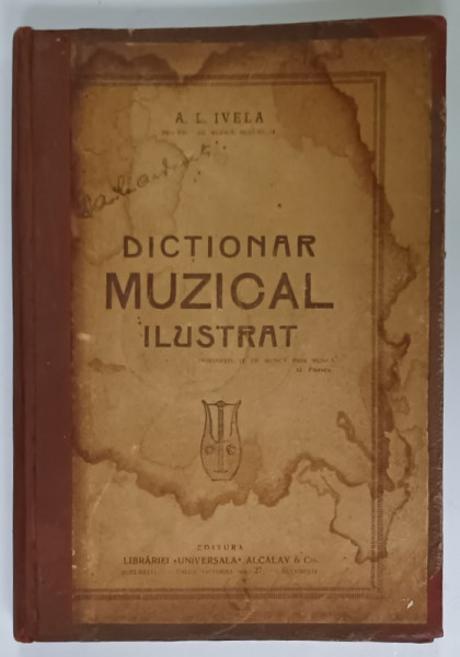 DICTIONAR  MUZICAL ILUSTRAT de A.L. VELEA , 1927