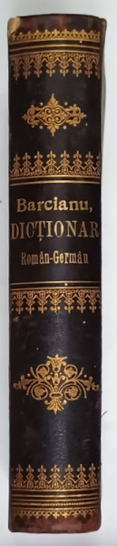 DICTIONAR ROMAN - GERMAN si GERMAN - ROMAN de SAB. POP . BARCIANU , 1900