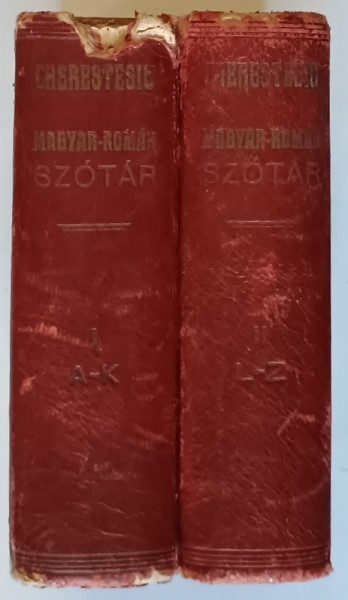 DICTIONAR ROMAN - MAGHIAR SI MAGHIAR ROMAN , VOLUMELE  I - II de VICTOR CHERESTESIU . 1927