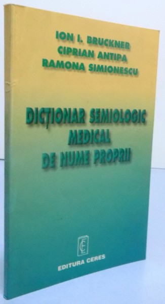 DICTIONAR SEMIOLOGIC MEDICAL DE NUME PROPRII , 1998