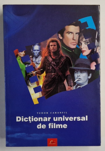 DICTIONAR UNIVERSAL DE FILME de TUDOR CARANFIL , 2002, DEDICATIE *