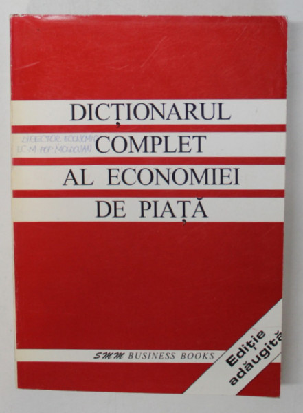 DICTIONARUL COMPLET AL ECONOMIEI DE PIATA , GHID PRACTIC , editie coordonata de GEORGETA BUSE , 1995