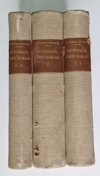 DICTIONARUL LIMBII ROMANE, 3 VOL. , 1913 - 1934