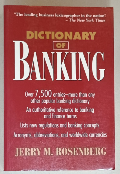 DICTIONARY OF BANKING , OVER 7.500 ENTRIES by JERRY M. ROSENBERG , 1992